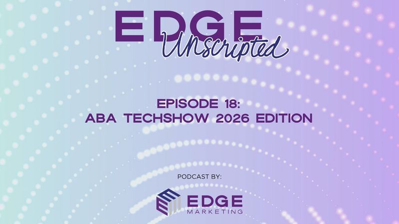 Edge Unscripted Episode 18: ABA TECHSHOW 2026 Edition